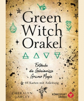 Darcey, Cheralyn - Green Witch Orakel, die heilenden und magischen Kräfte der Pflanzen