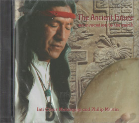 Inti Cesar Malasquez, The Ancient Future CD